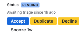Triage Inbox context panel showing PENDING status with Accept, Duplicate, Decline, and Snooze buttons